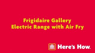 Effortless cooking with Frigidaire Heres How [upl. by Ogait]