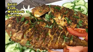 How To Make Grill Fish Without Griller And Oven  Spicy Grill Fish By Yasmins Cooking [upl. by Kaufman166]