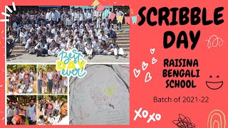 SCRIBBLE DAY VLOG  RAISINA BENGALI SCHOOL MANDIR MARG BATCH OF 202122 [upl. by Eicnahc]