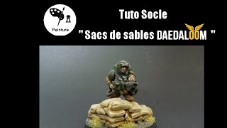 Tuto socle Episode 12  sacs de sables Daedaloom pour jeux de figurines [upl. by Lledner]