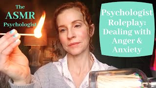 ASMR Psychologist Roleplay Anxiety amp Anger Soft Spoken [upl. by Shult202]