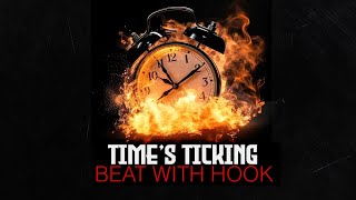 quotTimes Tickingquot with Hook  Rap Beat With Hook  Freestyle HiphopRap Instrumental [upl. by Tahmosh]