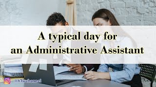 What is a Typical Day for an Administrative Assistant Examples of Everyday Tasks [upl. by Dyl]