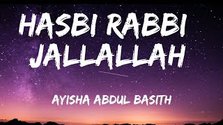 Hasbi Rabbi Jallallah  Ayisha Abdul Basith [upl. by Watts]