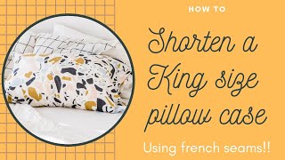 How to shorten a King size pillow case [upl. by Cassil292]