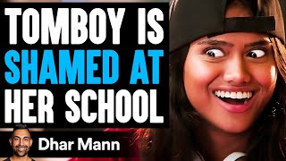 TOMBOY Is SHAMED At Her SCHOOL Ft Lilly Singh  Dhar Mann [upl. by Herrah]