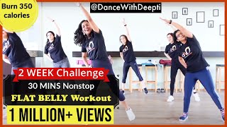 DWD107  30mins Daily BELLY FAT BURN Workout  Easy Exercise to Lose weight 35kgs dancewithdeepti [upl. by Levey192]