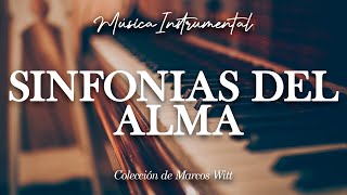 MÚSICA INSTRUMENTAL CRISTIANA  SINFONÍAS DEL ALMA [upl. by Alaehcim]