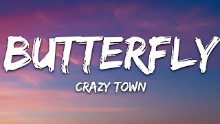 Crazy Town  Butterfly Lyrics [upl. by Phionna]