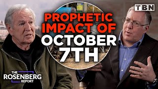 The PROPHETIC IMPACT of October 7 Attacks on Israel  The Rosenberg Report on TBN [upl. by Manno]