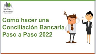 Como hacer una conciliación Bancaria PASO a PASO 2023Contadores y no Contadores [upl. by Rhoads]