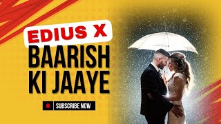 Barish ki jaye unlock Edius projects  The gayatri Studio [upl. by Rebmyk]