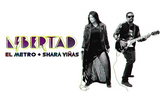 El Metro x Shara Viñas  Libertad [upl. by Nirrad260]