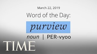 Word Of The Day PURVIEW  MerriamWebster Word Of The Day  TIME [upl. by Avek]