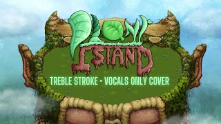 Plant Island  My Singing Monsters  Vocals Only Cover by Treb [upl. by Waechter]