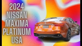 2024 Nissan Maxima Platinum USA [upl. by Eelarol]