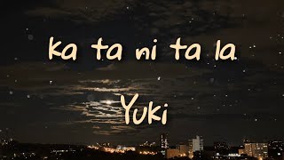 YUKI  KA TA NI TA LA OFFICIAL LYRICS VIDEO  Prod by LEXNOUR Beats [upl. by Enomrej]