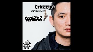 CrazzyG Ft TIWAKAL WASAK Audio Version MKTNGBLWALBUM [upl. by Enyleve]