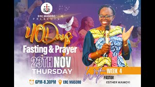 THURSDAY 23112023 DAY 25 OF 40 DAYS SERVICE WITH PASTOR ESTHER WAMOYI [upl. by Yendroc]