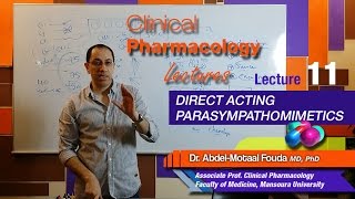 Autonomic Pharmacology Ar  Lec 11  Direct parasympathomimetics [upl. by Ailehpo]