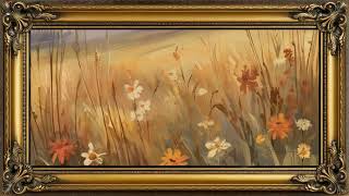 4K Autumn Wildflowers TV Screensaver Vintage Frame TV Art for Your Home [upl. by Yesnyl]