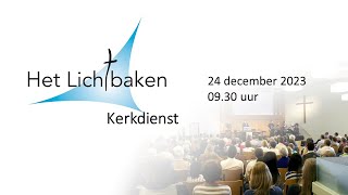 Kerkdienst Het Lichtbaken  24 december 2023 [upl. by Eidorb405]