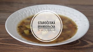 Staročeská bramboračka s houbami  Recept  1 Co budu jíst [upl. by Ettenwahs]