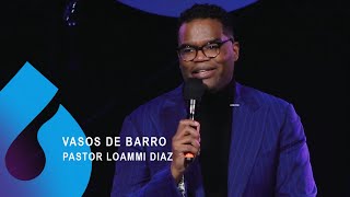 VASOS DE BARRO  Pastor Loammi Diaz [upl. by Ytitsahc]