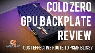 COLDZERO GPU BACKPLATE REVIEW  XFX R9 380X  Cost effective route to PCMR Bliss [upl. by Drape]