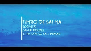 Timro Deshai Ma  Cover  Purushottam Subedi [upl. by Annij]