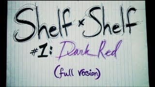 Shelf x Shelf 1 the dark red shelf FULL [upl. by Ahtelahs]