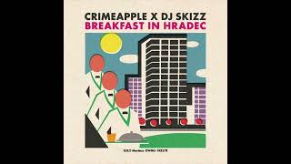 Crimeapple amp DJ Skizz  Breakfast In Hradec EP [upl. by Nosirb441]