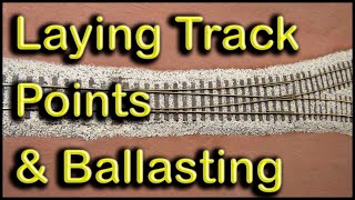 Laying and Ballasting Track and Points at Chadwick Model Railway  93 [upl. by Hayotal]