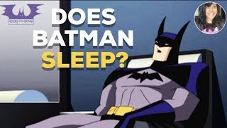 DOES BATMAN SLEEP [upl. by Imeka844]