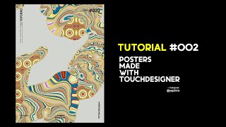 Poster made with Touchdesigner TUTORIAL 002 [upl. by Ecinert513]