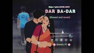 DAR BA DAR Slowed and reverb SingerLyrics  Rapkid Arfat trending foryou [upl. by Erich343]