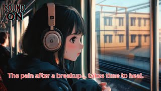 「LoFi Lounge」直播 Heartstrings Unbound The pain after a breakuptakes time to heal [upl. by Nirrep]