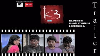 K3  Official Trailer  Pradvay Sivashankar  MS Anna Durai  Mass Audios [upl. by Aidan29]