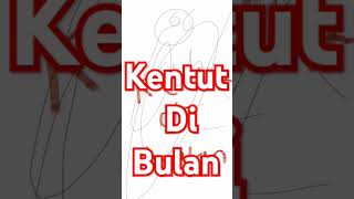 Kentut di bulan [upl. by Hazeefah]