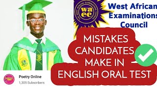 Mistakes Candidates Make In Wassce English Oral Test [upl. by Alegnaoj759]