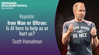 Iron Man or Ultron Is AI here to help us or hurt us  Scott Hanselman  Copenhagen DevFest 2023 [upl. by Asihtal]