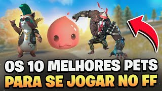 OS 10 MELHORES PETS PARA JOGAR NO FREE FIRE EM 2024 [upl. by Ataymik]