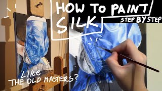 How to paint silk stepbystep like the Old masters [upl. by Tate]