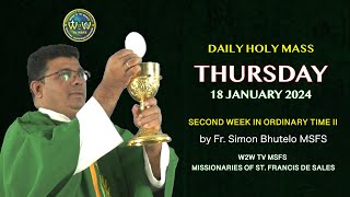 THURSDAYY HOLY MASS  18 JANUARY 2024  SECOND WEEK IN ORDINARY TIME II  by Fr Simon MSFS [upl. by Ellenwad621]