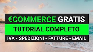 Creare Ecommerce da zero con Wordpress  Woocommerce Tutorial COMPLETO Italiano [upl. by Iddo883]