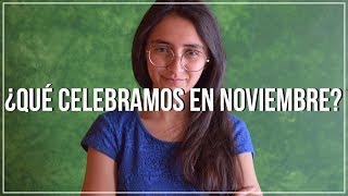 ¿Qué se celebra en noviembre [upl. by Oremor]