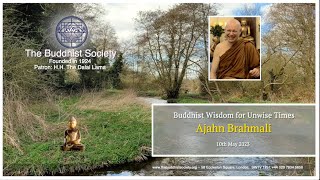 Buddhist Wisdom for Unwise Times by Ajahn Brahmali 10th May 2023 [upl. by Oivaf]