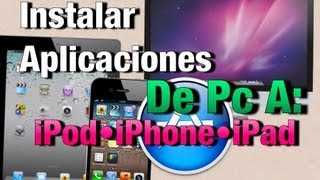 Como instalar aplicaciones de la pc al ipod iphone o ipad [upl. by Karame]