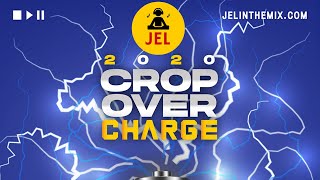 2020 CROP OVER CHARGE “2020 BAJAN SOCA MIX”  DJ JEL [upl. by Rapp]