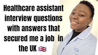 HEALTHCARE ASSISTANT INTERVIEW QUESTIONS AND ANSWERS THAT LANDED ME A JOB IN THE UK🇬🇧 [upl. by Inahteb]